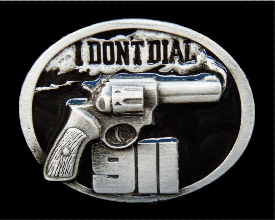 Belt Buckle Gun Revolver Firearm I Don't Dial 911