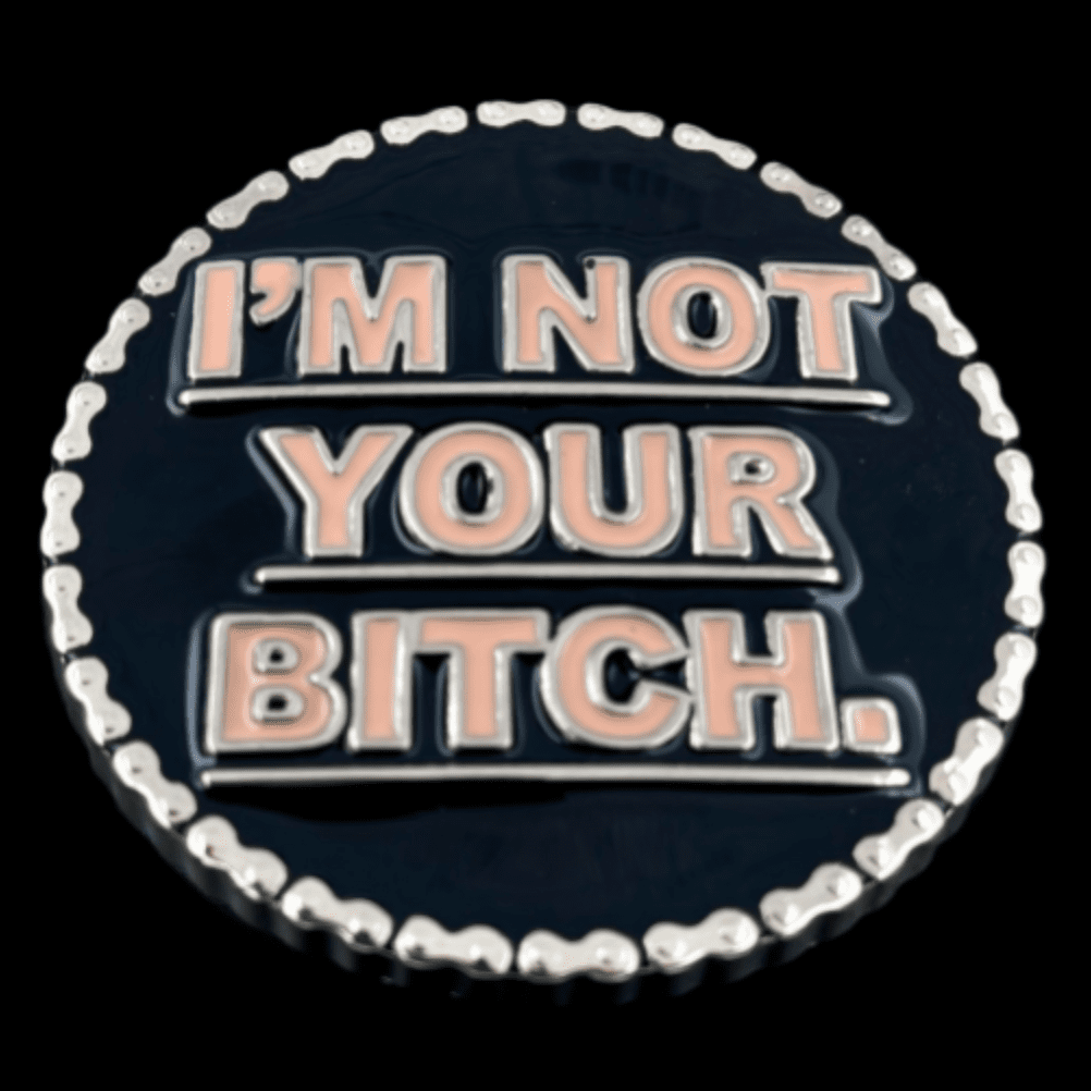 I'm Not Your Bitch Motorcycle Badass Biker Club Fun Humor Belt Buckle