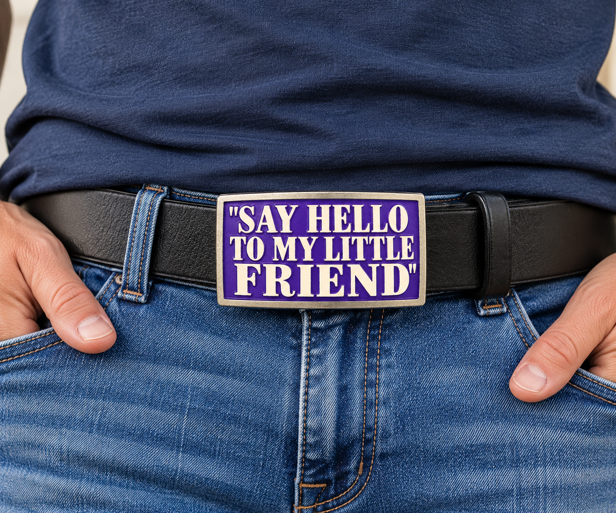 Say Hello To My Little Friend Cool Funny Humor Belt Buckle