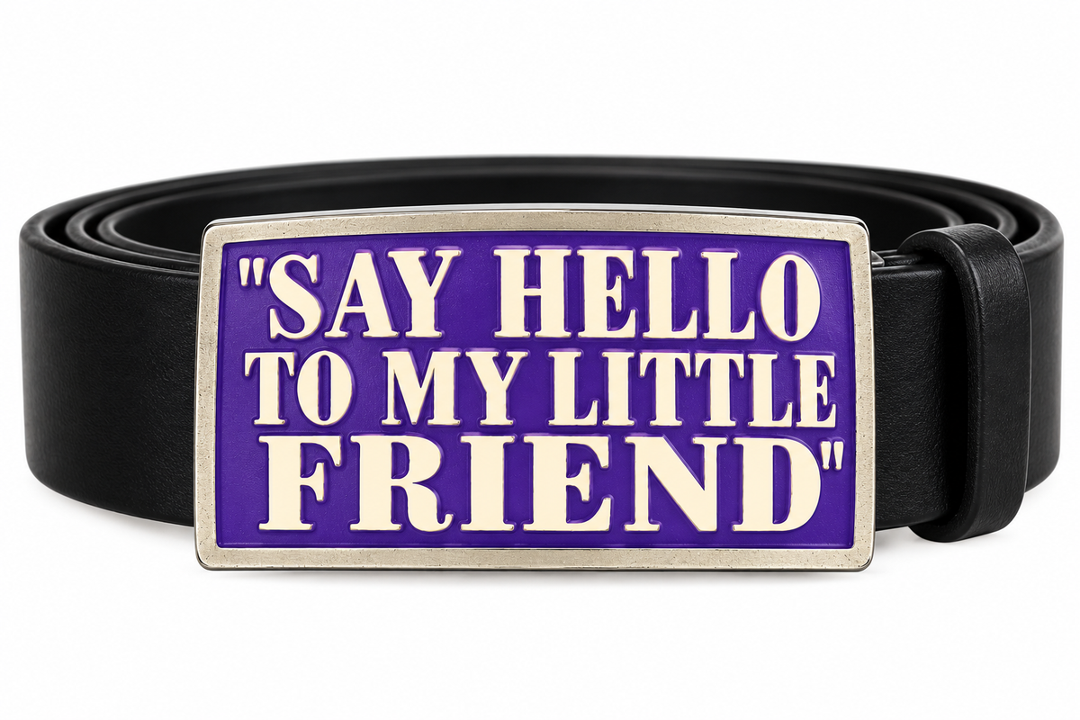 Say Hello To My Little Friend Cool Funny Humor Belt Buckle