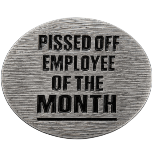 Pissed Off Employe Of The Month Cool Humor Belt Buckle