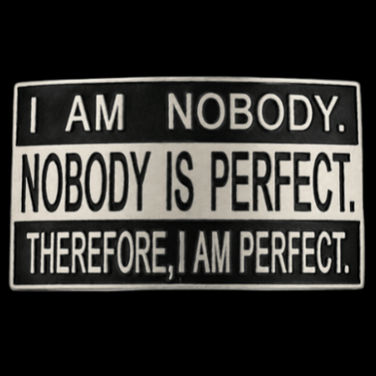 Nobody Is Perfect Party Funny Humor Belt Buckle