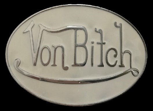 Von Bitch Wear Fashion Bar Joke Cool Buckle